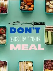 Don't skip the meal